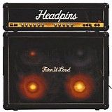 Headpins - Turn It Loud