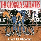 Georgia Satellites - Let It Rock: Best Of The Georgia Satellites