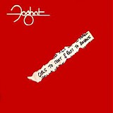 Foghat - Girls To Chat & Boys To Bounce