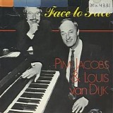 Louis van Dijk & Pim Jacobs - Face to face