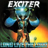 Exciter - Long Live The Loud