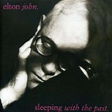 Elton John - Sleeping With The Past