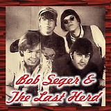 Bob Seger - Bob Seger And The Last Herd