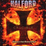 Rob Halford - Crucible (Remixed & Remastered)