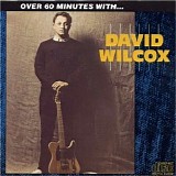 David Wilcox - Over 60 Minutes with David Wilcox