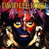 David Lee Roth - Eat 'Em And Smile