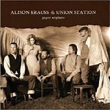 Alison Krauss & Union Station - Paper Airplane