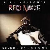 Bill Nelson's Red Noise - Sound On Sound