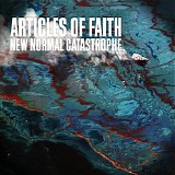 Articles Of Faith - New Normal Catastrophe