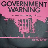 Government Warning - No Way Out