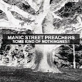 Manic Street Preachers - Some Kind of Nothingness