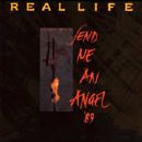 Real Life - Send Me An Angel '89