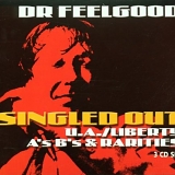 Dr. Feelgood - Singled Out (DISC 1) [The U.A Liberty A Sides]