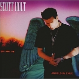 Scott Holt - Angels In Exile