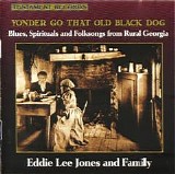 Eddie Lee Jones And Family - Yonder Go That Old Black Dog   @320