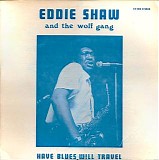 Eddie Shaw - Have Blues, Will Travel [LP rip]   @320