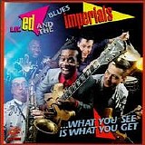 Lil' Ed & The Blues Imperials - ...What You See Is Whar You Get   @320