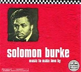 Solomon Burke - Music To Make Love By