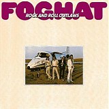 Foghat - Rock And Roll Outlaws