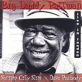 Big Daddy (Neal) Pattman - Live In London   @224