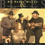 Big Daddy Wilson - Get On Your Knees And Pray   @VBR