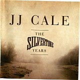 J.J. Cale - The Silvertone Years