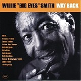 Willie "Big Eyes" Smith - Way Back   @VBR