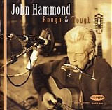 John Hammond - Rough & Tough  [2009]