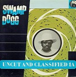 Swamp Dogg - Uncut & Classified 1A   @320