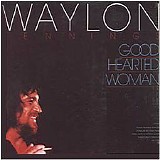 Waylon Jennings - Good Hearted Woman  @320