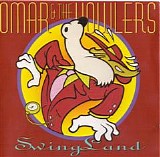 Omar & The Howlers - Swingland