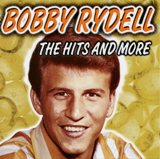 Bobby Rydell - The Hits And More