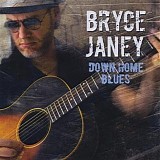 Bryce Janey - Down Home Blues   @320