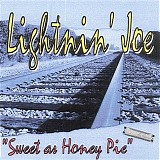 Lightnin' Joe - Sweet As Honey Pie   @320