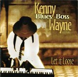 Kenny "Blues Boss" Wayne - Let It Loose   @320