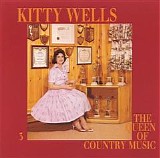 Kitty Wells - The Queen Of Country Music  CD 3