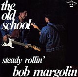 Bob Margolin - The Old School   @320