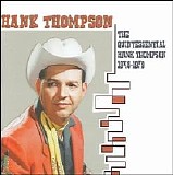 Hank Thompson - The Quintessential... 1948-1979