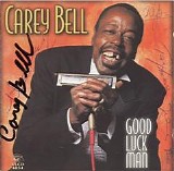 Carey Bell - Good Luck Man