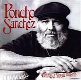 Poncho Sanchez - Raise Your Hand