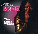 Miss Freddye - That Kinda Woman   @320