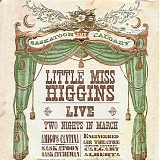 Little Miss Higgins - Live