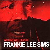 Frankie Lee Sims - Walking With   @320