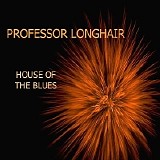 Professor Longhair - House Of The Blues   @320