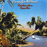 Country Joe McDonald - Paradise With An Ocean View   @192