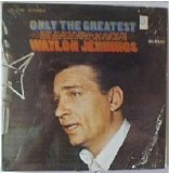 Waylon Jennings - Only The Greatest   @VBR