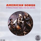 VA - American Songs Of Revolutionary Times & Civil War Era