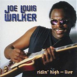 Joe Louis Walker - Ridin' High - Live