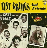 Tiny Grimes & Friends - The Cats & The Fiddle   @256