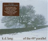 k. d. lang and the reclines - Hymns of the 49th Parallel